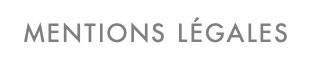 MENTIONS LÉGALES