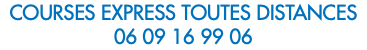 COURSES EXPRESS TOUTES DISTANCES 06 09 16 99 06